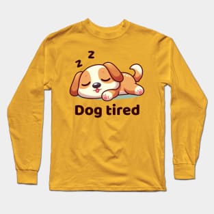 Puppy dog had a big day of play. Long Sleeve T-Shirt